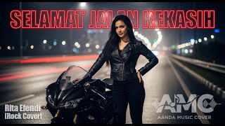 Selamat Jalan Kekasih  Rita Efendi  Cover Version 010