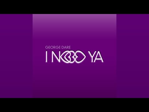 George Dare - I Need Ya