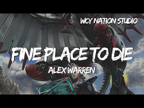 Alex Warren - FINE PLACE TO DIE (Lyrics)