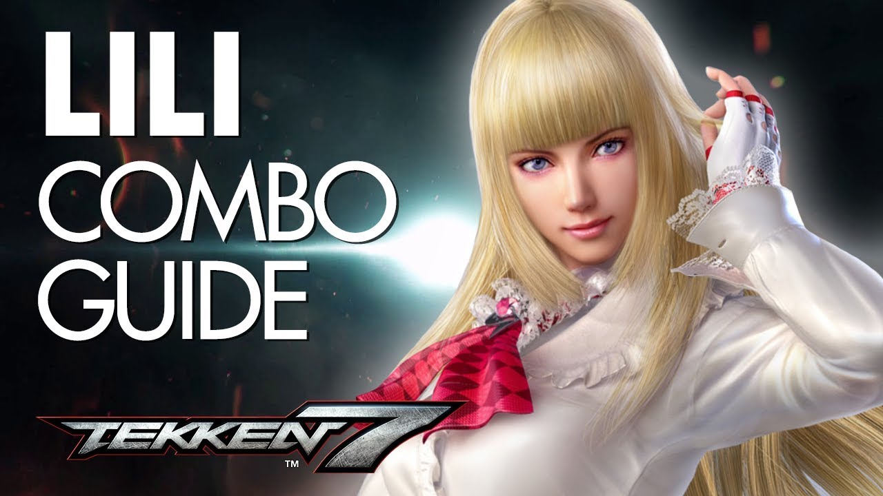 LILI Combo Guide | TEKKEN 7 - YouTube