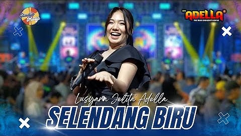 SELENDANG BIRU - Lusyana Jelita Adella | OM ADELLA LIVE PEKALONGAN KOTA