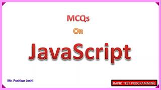 JavaScript MCQ Part 6 || Rapid Test Programming || Joshi P. D.