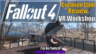 Fallout 4 - VR Workshop (& I'm On Twitch)