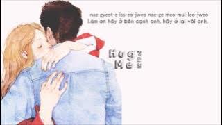 ■ Vietsub - 정준일 (Jung Joon-Il) – 안아줘 (Hug Me)