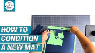 How to Condition a New Cricut Mat