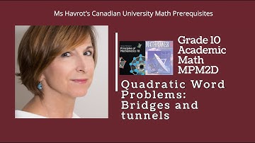 Grade 10 Quadratic word problems:  Bridges and tunnels