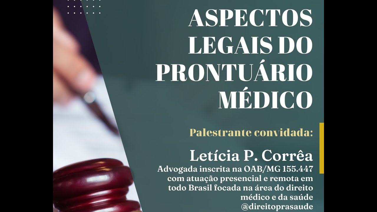 Aspectos Legais do Prontuário Médico - Letícia P. Corrêa - Advogada