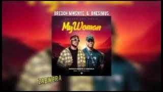 Bredoh mwenye & Onesimus -my woman challenge (video lyric)