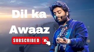 Dil Ka Awaaz  Arijit Singh Style New Emotional Song 2026  Heart Touching Hindi 