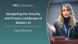 Navigating the Security and Privacy Landscape of Modern AI - Vera Rimmer - NDC Security 2025