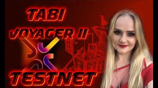 Tabi TESTNET новая компания Voyager II | подробная инструкция крипто ГАЙД