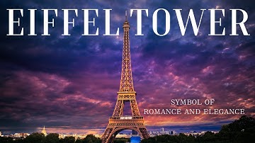 Eiffel Tower: Fascinating Facts and History of Paris