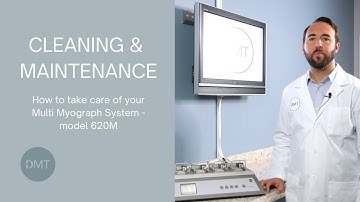 Cleaning & Maintenance | Multi Myograph System 620M