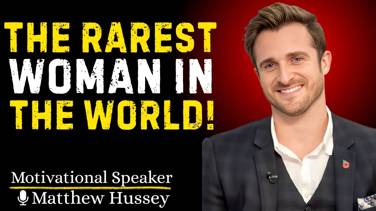 “The Rarest Women in the World” Matthew Hussey