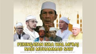 🛑 LIVE PERINGATAN MAULID NABI &amp; ISRA WAL MI&#39;RAJ NABI MUHAMMAD SAW - MT. ALFASHOLAWAT