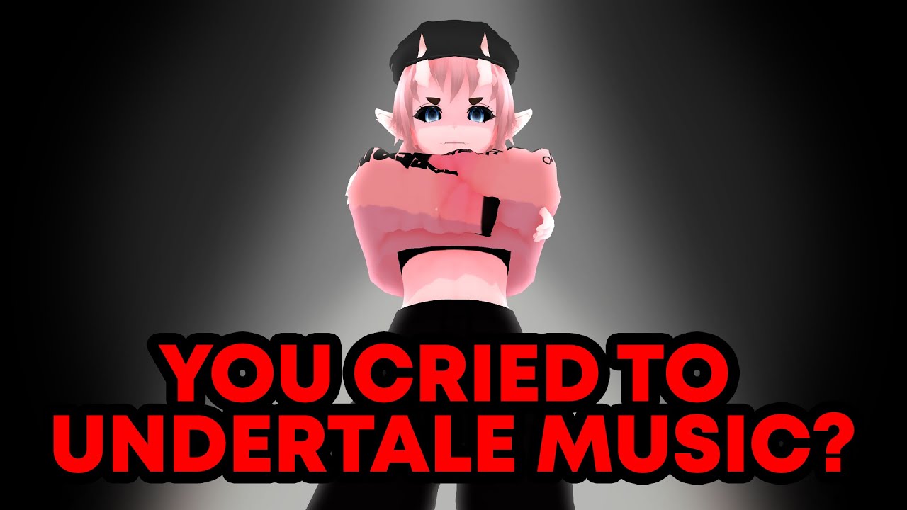 So you cried to Undertale music...