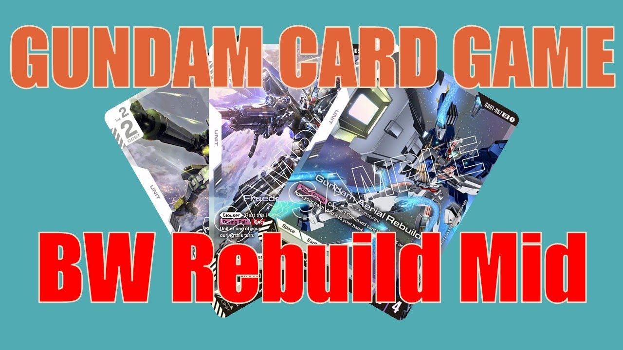 GUNDAM CARD GAME | Deck Tech | BW Rebuild Mid | Newtype
