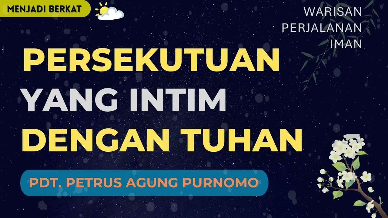 Pastor Petrus Agung - Intimate Fellowship with God