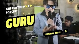 Kenneth Trevi - Guru Live Tak Runtuh Concert