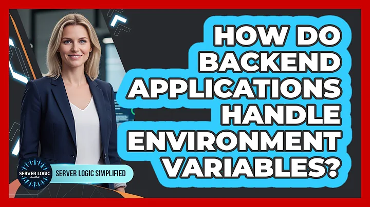 How Do Backend Applications Handle Environment Variables?