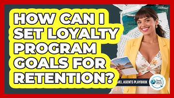 How Can I Set Loyalty Program Goals for Retention?