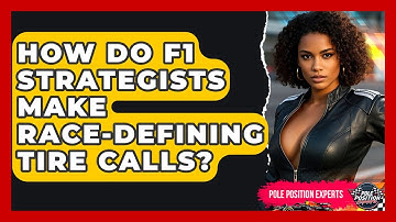 How Do F1 Strategists Make Race-defining Tire Calls? - Pole Position Experts