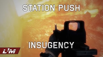 Intense Station Push - Insurgency gameplay