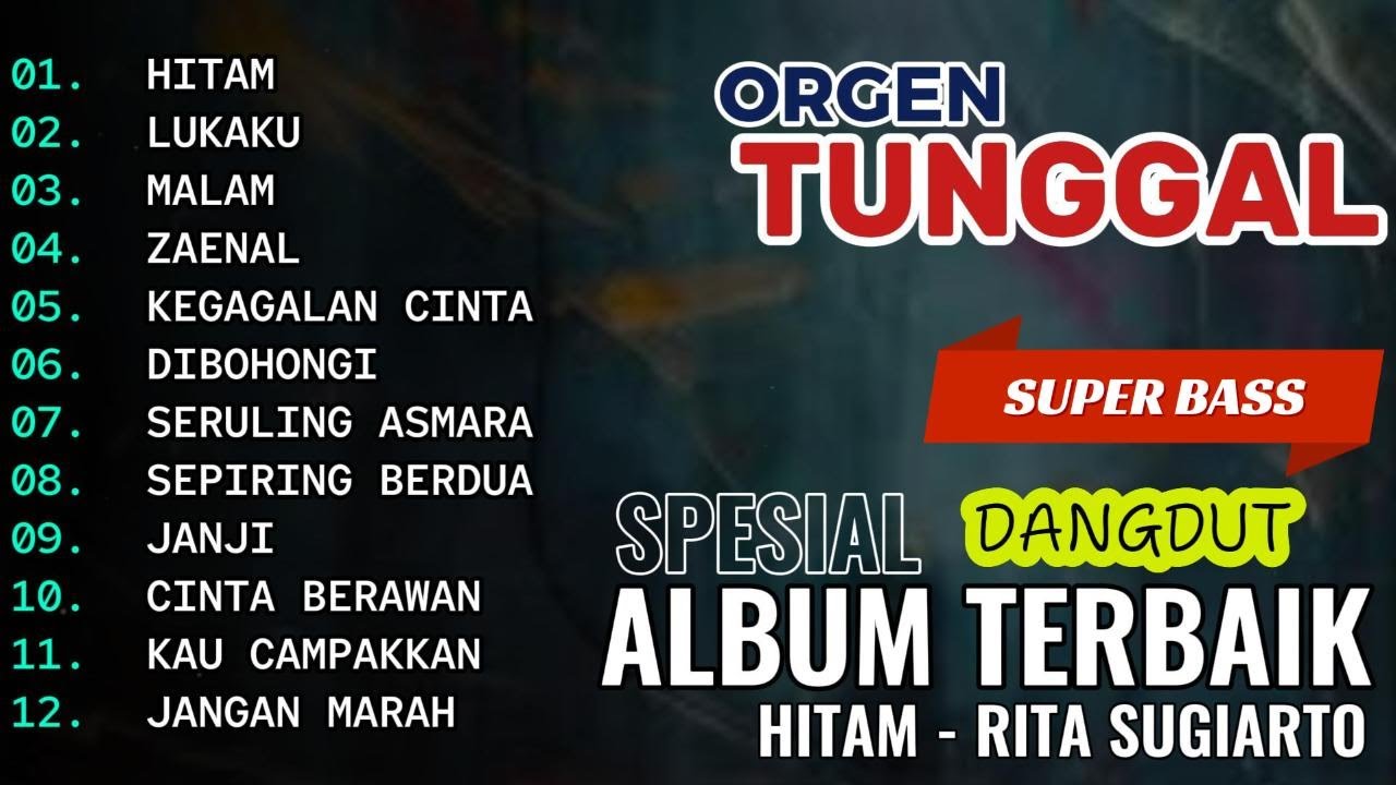 HITAM ( RITA SUGIARTO) - SPESIAL DANGDUT ALBUM ORGEN TUNGGAL TERBAIK 2025 | JDA MUSIK