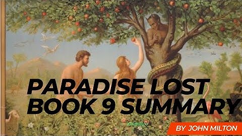 paradise lost by JohnMilton:Book 9 summary