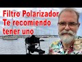 Filtro polarizador : te recomiendo tener uno - EN ESPAÑOL