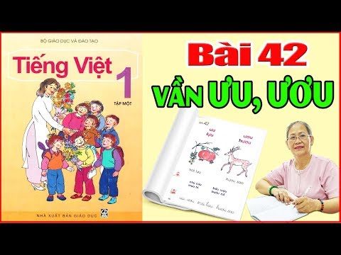 Tiếng việt lớp 1 Bài 42 Đánh vần âm ƯU ƯƠU - Dạy Bé Học Bảng Chữ Cái Tiếng Việt