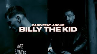 Fard &amp; Asche - &quot;Billy the Kid&quot; (Visual)