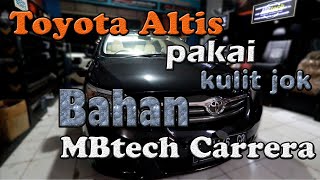 Pasang Jok Kulit Bahan MBtech Carrera Di Mobil Toyota Altis? Auto Keren!!