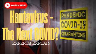 Is Hantavirus the Next COVID? Experts Explain | Global Health Updates Special