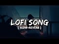 Lofi Mashup  [Slow+ reverb] Song 2023 | Slow and reverb song | Mashup song 2023