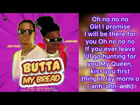 Butta My Bread Lyrics Video 