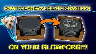How to Engrave Slater Coasters on your Glowforge!