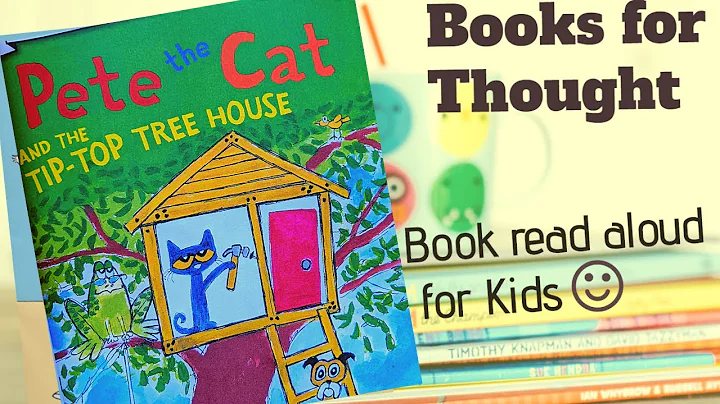 Book read aloud for kids by a kid- Pete the cat and the Tip top tree house by James Dean