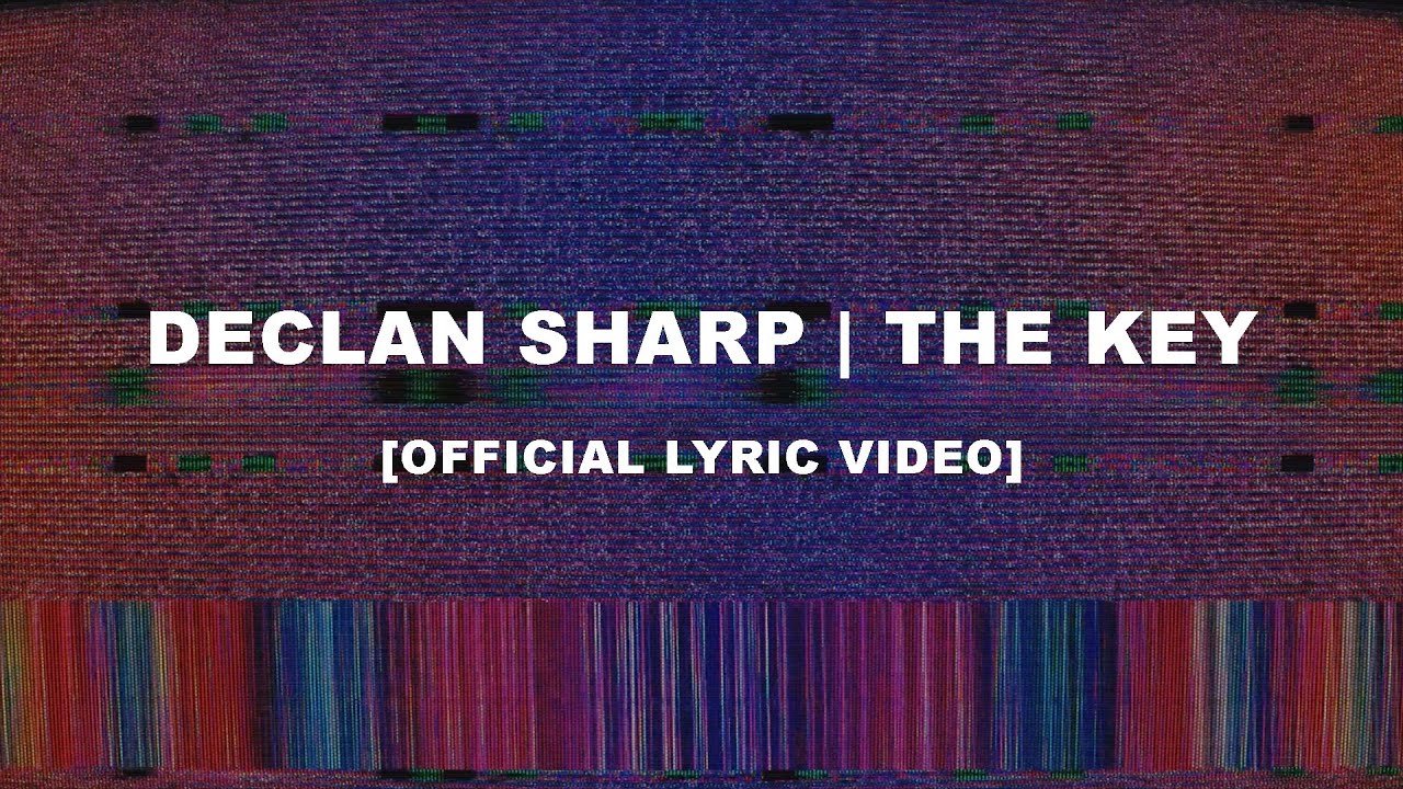 Declan Sharp - The Key [Official Lyric Video] - YouTube