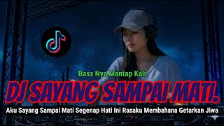 DJ REMIX VIRAL TIKTOK| SAYANG SAMPAI MATI - REPVBLIK | BASS NYA MANPAP KALI🫣🫣