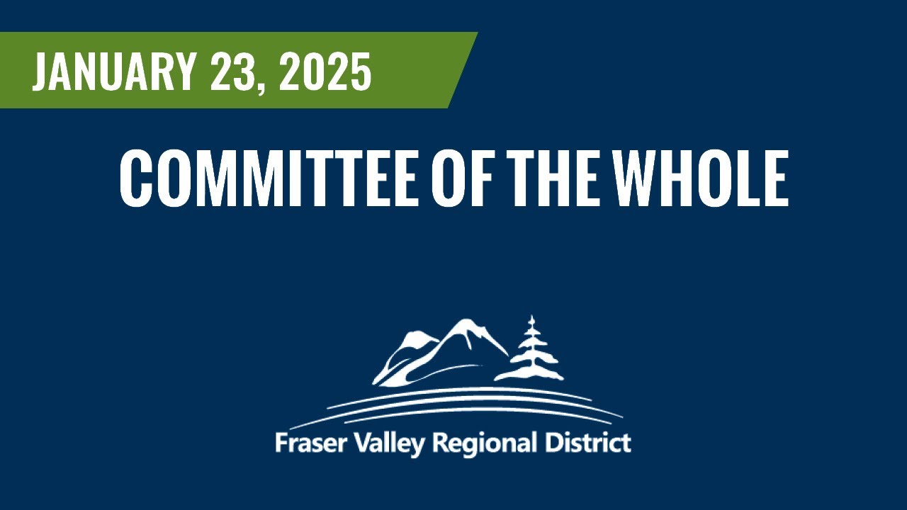 FVRD Board - Committee of the Whole - Budget Review - January 23, 2025