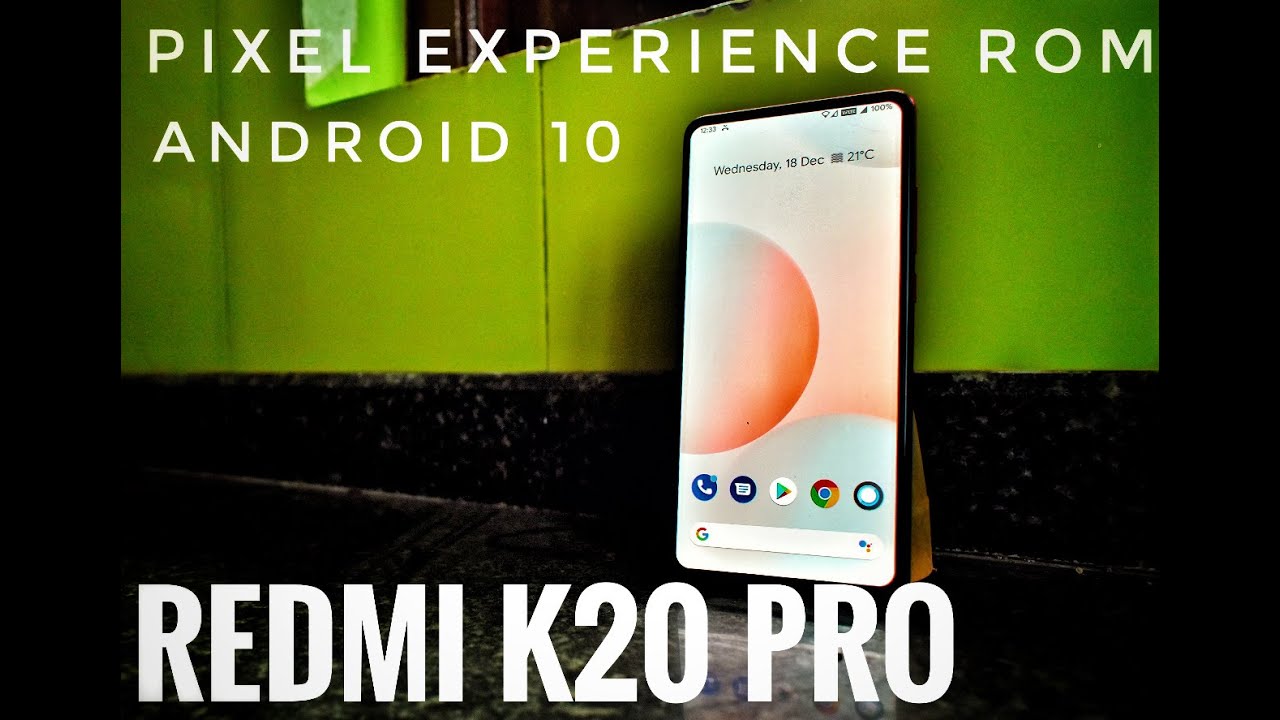 PIXEL EXPERIENCE ANDROID 10 ROM FOR K20 PRO - YouTube