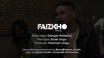 DENGAN NAFASMU [ UNGU ] - Live Studio Session oleh FAIZKHO n friends