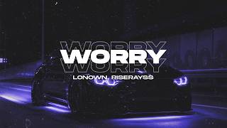 LONOWN, riserayss - worry (ultra slowed) | Extended Remix