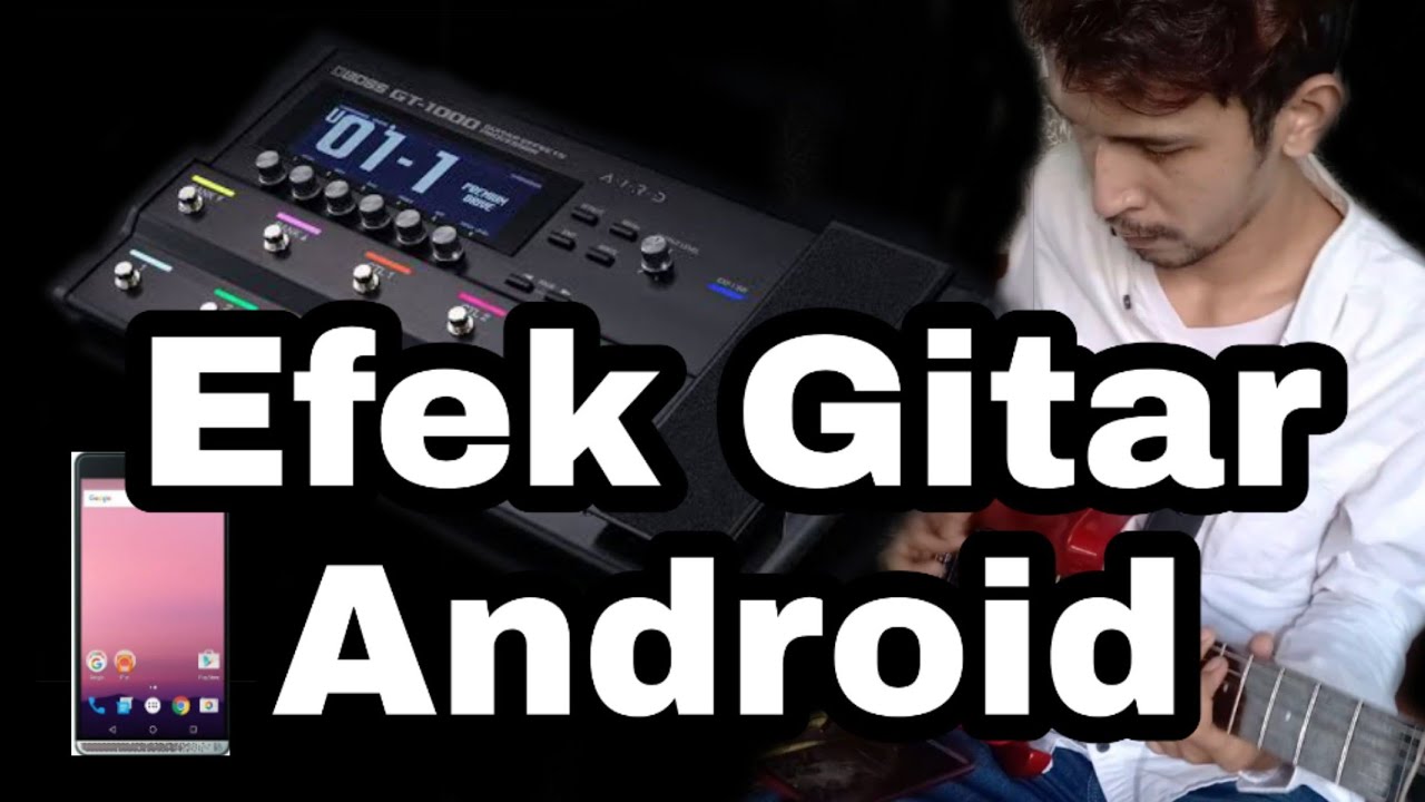 Begini Cara Menjadikan Hp Android Kalian Menjadi Efek Gitar Semua