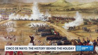 Cinco De Mayo: The History Behind the Holiday