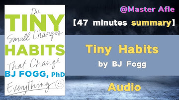 Summary of Tiny Habits by BJ Fogg | 47 minutes audiobook summary