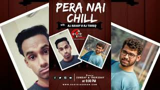 Pera nAi Chill with RJ RAHAF & RJ TAREQ.