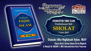 Ensiklopedi Fiqih Islam - BAB SHOLAT | Ust. Abu Hafizhah Irfan, MSI