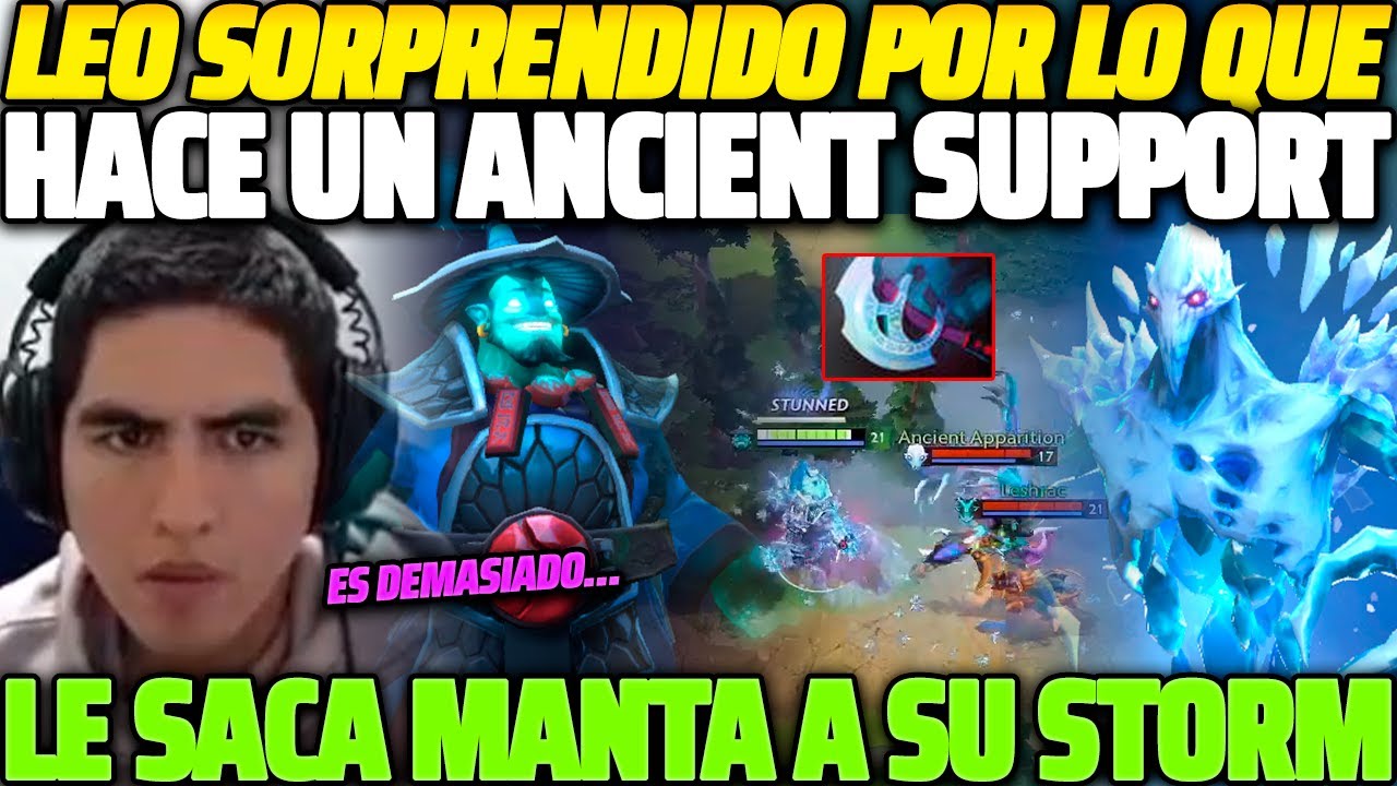 😲 LE SACA MANTA A SU STORM SPIRIT 😲 LEOSTYLE SORPRENDIDO POR UN ANRIENT APPARITION SUPPORT 😱